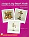 Antique Lamp Buyer's Guide: Identifying Late 19th and Early 20th Century American Lighting (A Schiffer Book for Collectors)