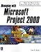 Books : Managing with Microsoft Project 2000 (Miscellaneous)