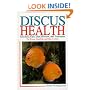 Discus Health: Selection, Care, Diet, Diseases & Treatments for Discus, Angelfish and Other Cichlids