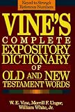 Vine's Complete Expository Dictionary of Old and New Testament Words: With Topical Index