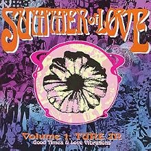 Summer of Love, Volume 1:Tune In: Good Times & Love Vibrations