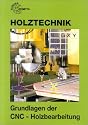 Holztechnik, Grundlagen der CNC-Holzbearbeitung