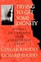 Trying to Get Some Dignity: Stories of Triumph over Childhood Abuse