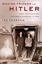 Making Friends with Hitler: Lord Londonderry, the Nazis, and the Road to War