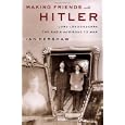 Making Friends With Hitler: Lord Londonderry, The Nazis And The Road To World War II