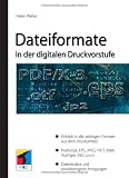Dateiformate in der digitale Druckvorstufe. Grafik: Einblick in alle wichtigen Formate aus dem Druckumfeld. PostScript, EGP,JPEG,PICT,RAW,True Type, SVG ... Dateistruktur und praxisbezogene Anregungen Dateiformate in der digitale Druckvorstufe. Grafik: Einblick in alle wichtigen Formate aus dem Druckumfeld. PostScript, EGP,JPEG,PICT,RAW,True Type, SVG ... Dateistruktur und praxisbezogene Anregungen
