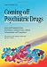 Coming Off Psychiatric Drugs: Successful Withdrawal from Neuroleptics, Antidepressant...