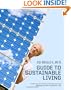 Ed Begley, Jr.'s Guide to Sustainable Living: Learning to Conserve Resources and Manage an Eco-Conscious Life