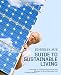 Ed Begley, Jr.'s Guide to Sustainable Living: Learning to Conserve Resources and Manage an Eco-Conscious Life