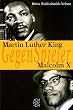Martin Luther King / Malcolm X