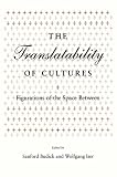 The Translatability of Cultures: Figurations of the Space Between (Irvine Studies in the Humanities)