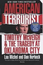American Terrorist: Timothy McVeigh and the Oklahoma City Bombing
