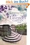 Der Lavendelgarten: Roman