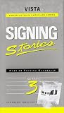Signing Stories (Signing Naturally: Level 3)