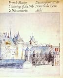 French master drawings of the 17th & 18th centuries in North American collections = Dessins français du 17ème & du 18ème siècles des collections américaines
