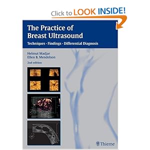 The Practice of Breast Ultrasound: Techniques, Findings, Differential Diagnosis by Helmut Madjar and Ellen Mendelson