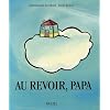 Au revoir, papa