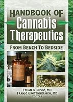 Handbook of Cannabis Therapeutics: From Bench to Bedside (Haworth Series in Integrative Healing) (Haworth Series in Integrative Healing)