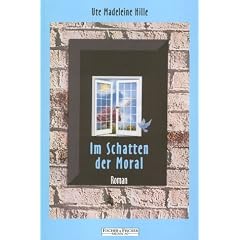 Im Schatten der Moral: Roman