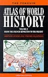 The Penguin Atlas of World History: From the French Revolution to the Present Vol 2