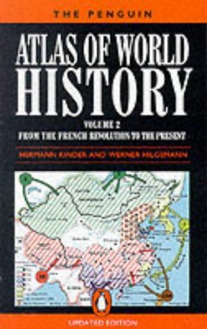 The Penguin Atlas of World History: From the French Revolution to the Present v.2