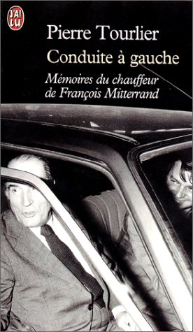 Cover image : Conduite à gauche : Mémoires du chauffeur de François Mitterrand