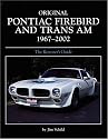 Original Pontiac Firebird and Trans Am 1967-2002: The Restorer's Guide (Original Series)