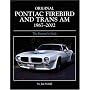 Original Pontiac Firebird and TRANS-am 1967-2002 Restoration Guide (Original (Motorbooks International)) (Restorer's Guide)