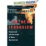 The New Terrorism : Fanaticism and the Arms of Mass Destruction