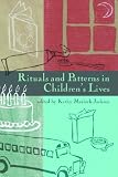 Rituals and Patterns in Childrens Lives (Ray & Pat Browne Book)