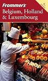 Frommer's Belgium, Holland & Luxembourg (Frommer's Complete) George McDonald