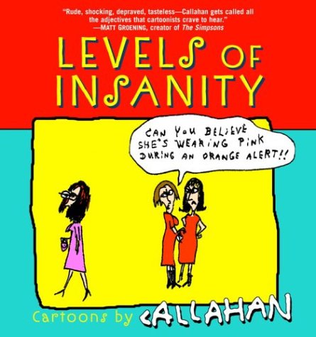 Levels of Insanity: Cartoons by Callahan