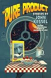The Pure Product: Stories