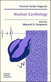Nuclear Cardiology (Practical Cardiac Diagnosis)