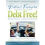 Biblical Principles for Becoming Debt Free!: Rescue Your Life & Liberate Your Future