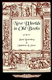 New Worlds in Old Books