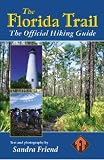 The Florida Trail: The Official Hiking Guide