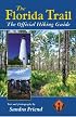 The Florida Trail: The Official Hiking Guide