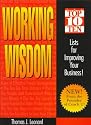 Working Wisdom: Top 10 Lists for Improving Your Business