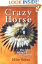 Crazy Horse: The Life Behind the Legend