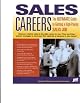 Sales Careers: The Ultimate Guide to Getting a High-Paying Sales Job