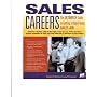 Sales Careers: The Ultimate Guide to Getting a High-Paying Sales Job