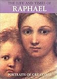 The life and times of Raphael