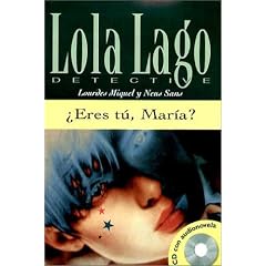 Eres tu, Maria? Buch und CD. Lola Lago, detective. Nivel 3. (Lernmaterialien) (Venga a leer - Lektüren Spanisch) (Broschiert)