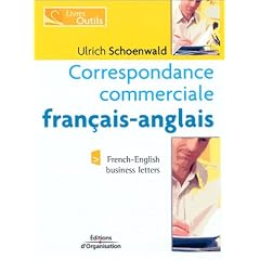 Correspondance commerciale fran�ais-anglais �dition bilingue : French-English business letters bilingual edition