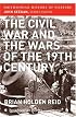 The Civil War and the Wars of the Nineteenth Century (Smithsonian History of Warfare)