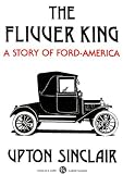 The flivver king,: A story of Ford-America