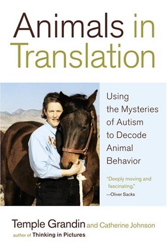 Books: Animals in Translation. Using the Mysteries of Autism to Decode Animal Behavior