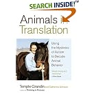 Animals in Translation: Using the Mysteries of Autism to Decode Animal Behavior by Temple Grandin and Catherine Johnson