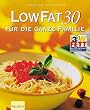 Low Fat 30 f�r die ganze Familie.